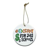 Hashtag Occupy for SCHOOLS and JOBS OWS We Are the 99% on a 2 7/8 inch Ceramic Hanging Ornament