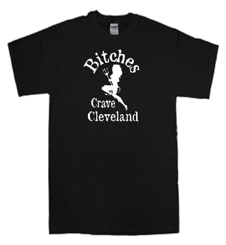 Bitches Crave Cleveland T-shirt