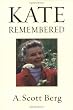 Kate Remembered
