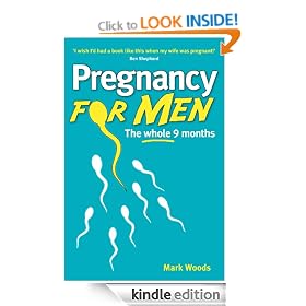 Pregnancy For Men: The whole nine months