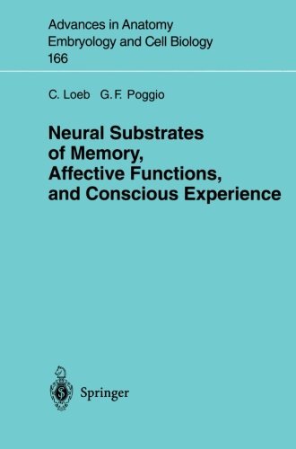 Neural Substrates of Memory, Affective Functions, and Conscious Experience (Advances in Anatomy, Embryology and Cell Biology)