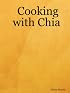 Cooking with Chia