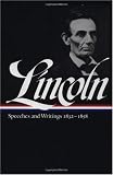 Lincoln: Speeches and Writings 1832-1858 (Library of America)