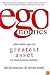 egonomics: What Makes Ego Our Greatest Asset (or Most Expensive Liability)