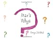 Max's Whys