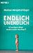 Produkt-Bild: Endlich unendlich: Ist ewiges Leben medizinisch machbar?