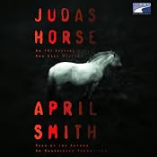 Judas Horse: An FBI Special Agent Ana Grey Mystery | [April Smith]