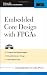 Embedded Core Design with FPGAs
