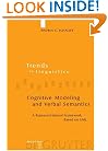 Cognitive Modeling and Verbal Semantics: A Representational Framework Based On UML (Trends in Linguistics. Studies and Monographs)