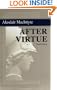 After Virtue: A Study in Moral Theory, Third Edition