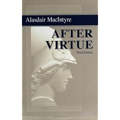 After Virtue: A Study in Moral Theory, Third Edition