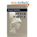 After Virtue: A Study in Moral Theory