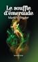 Le souffle d'�meraude