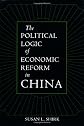 The Political Logic of Economic Reform in China (California Series on Social Choice and Political Economy, No 24)