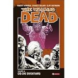 Ci� che diventiamo. The walking dead: 10di Robert Kirkman