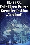Die 11. SS-Freiwilligen-Panzer-Grenadier-Division "Nordland"
