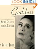 Goddess - Martha Graham's Dancers Remember: Hardcover