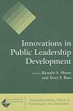 Innovations in Public Leadership Development (Transformational Trends in Governance and Democracy)