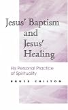 Jesus' Baptism and Jesus' Healing