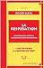 La respiration : Contr�le du souffle mani�res et art de respirer