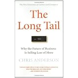 The Long Tail: Why the Future of Business is Selling Less of More
