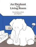 An Elephant In the Living Room The Childrens Book