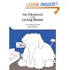 An Elephant In the Living Room The Children's Book