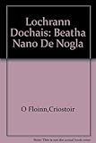 Lóchrann dóchais : beatha Nano de Nógla