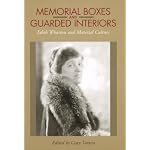 Memorial Boxes and Guarded Interiors: Edith Wharton and Material Culture (Amer Lit Realism & Naturalism) book cover