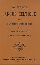 La vraie langue celtique : Et le Cromleck de Rennes-les-Bains