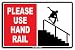 Please Use Hand Rail Aluminum Sign AA23