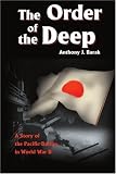 The Order of the Deep: A Story of the Pacific Battles in World War II