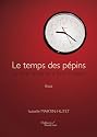 Le temps des p�pins la vie en apne ou la fin d'un tabou