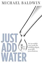 Just Add Water