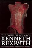 The Complete Poems of Kenneth Rexroth