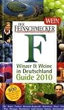 Feinschmecker Guide Winzer und Weine in  Deutschland 2010 (Feinschmecker Restaurantf&uuml;hrer) - k.A.