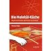 Die Molek�l-K�che: Physik und Chemie des feinen Geschmacks