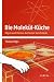 Bücher : Die Molekül-Küche: Physik und Chemie des feinen Geschmacks