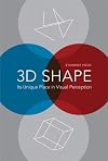 3D Shape: Its Unique Place in Visual Perception