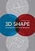 3D Shape: Its Unique Place in Visual Perception