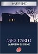 Missing, Tome 3 : La maison du crime