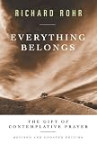Everything Belongs: The Gift of Contemplative Prayer