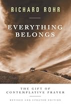Everything Belongs: The Gift of Contemplative Prayer