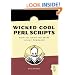 Wicked Cool Perl Scripts: Useful Perl Scripts That Solve Difficult Problems