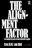 The alignment factor : leveraging the power of total stakeholder support