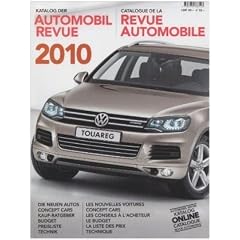Katalog der Automobil Revue 2010: Die neuen Autos. Concept Cars. Kauf-Ratgeber. Budget. Preisliste. Technik