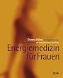 Energiemedizin f�r Frauen