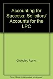 Accounting for success : making sense of solicitors' accounts for LPC students, practitioners and law firm cashiers