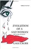 Evolution of a Sad Woman: The Story of Kizzy by  Gale Laure in stock, buy online here