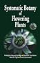 Systematic Botany of Flowering Plants: A New Phytogenetic Approach of the Angiosperms of the Temperate and Tropical Regions